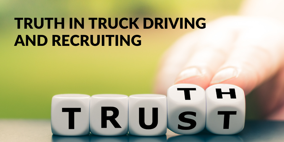 Truth in truck driving and recruiting